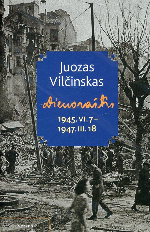 Dienoraštis, 1945.VI.7–1947.III.18 | Juozas Vilčinskas