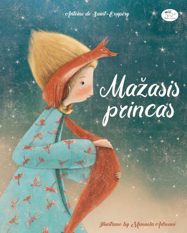 Mažasis princas | Antuanas de Sent Egziuperi (Antoine de Saint-Exupery)