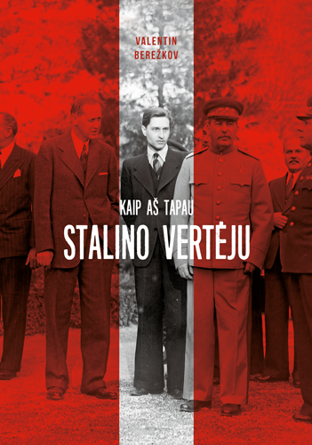 Kaip aš tapau Stalino vertėju | Valentin Berežkov