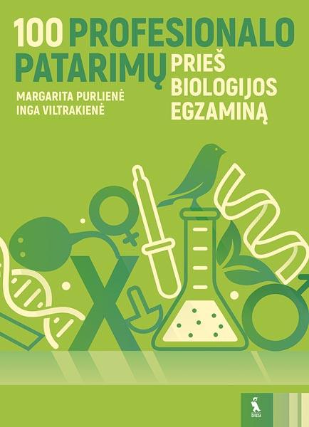 100 profesionalo patarimų prieš biologijos valstybinį brandos egzaminą | Inga Viltrakienė, Margarita Purlienė
