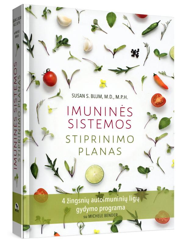 Imuninės sistemos stiprinimo planas. 4 žingsnių autoimuninių ligų gydymo programa | Susan S. Blum