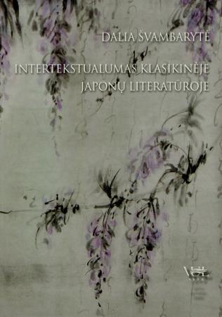 Intertekstualumas klasikinėje japonų literatūroje | Dalia Švambarytė