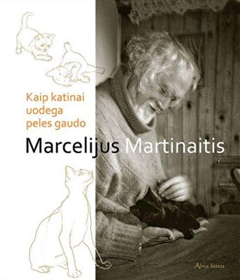 Kaip katinai uodega peles gaudo | Marcelijus Martinaitis