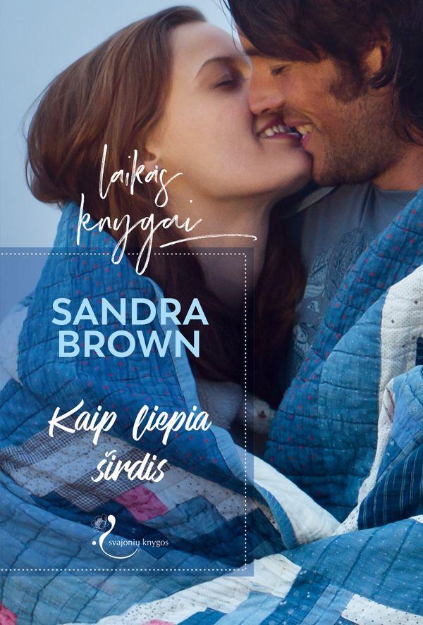 Kaip liepia širdis | Sandra Brown
