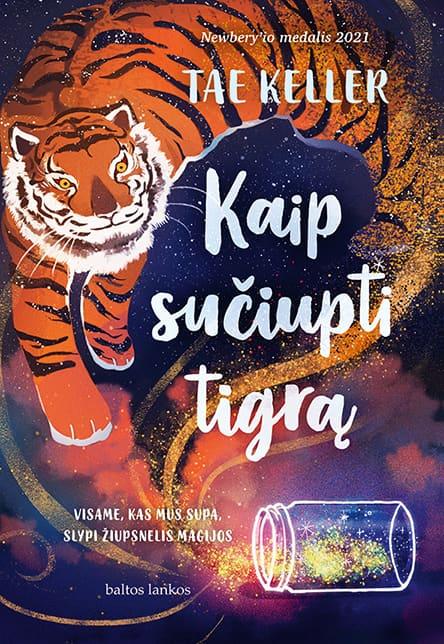 Kaip sučiupti tigrą | Tae Keller