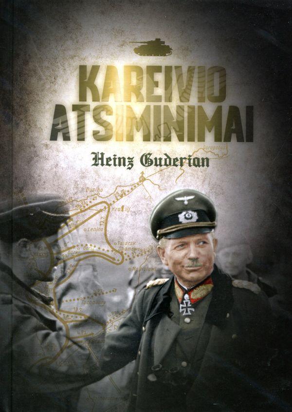Kareivio atsiminimai | Heinz Guderian