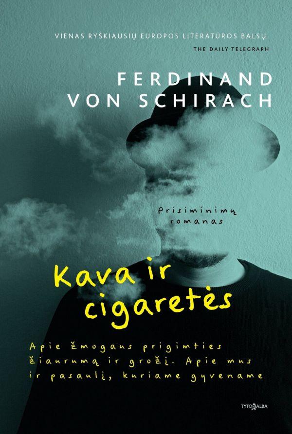 Kava ir cigaretės | Ferdinand von Schirach