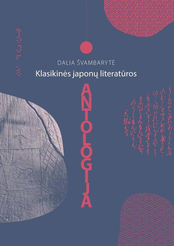 Klasikinės japonų literatūros antologija | Dalia Švambarytė
