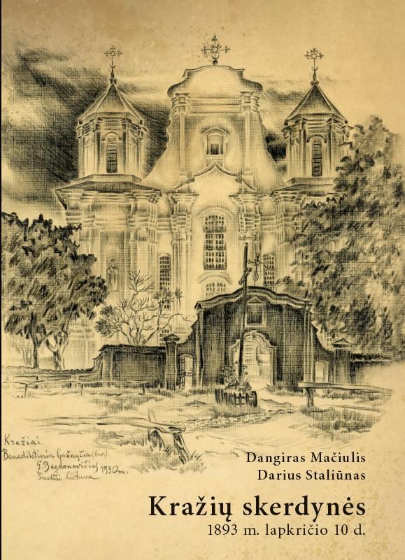 Kražių skerdynės 1893 m. lapkričio 10 d. | Dangiras Mačiulis, Darius Staliūnas