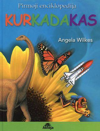 KurKadaKas. Pirmoji enciklopedija | Angela Wilkes