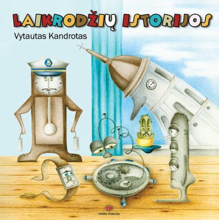 Laikrodžių istorijos | Vytautas Kandrotas