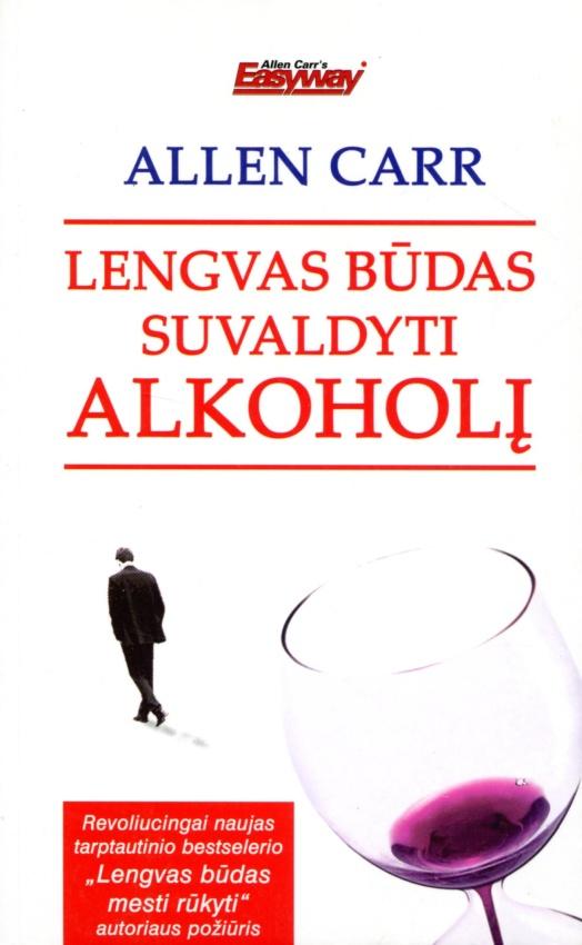 Lengvas būdas suvaldyti alkoholį (knyga su defektais) | Allen Carr
