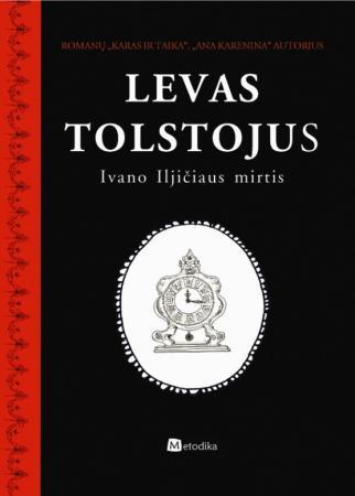 Ivano Iljičiaus mirtis | Levas Tolstojus (Lev Tolstoj)