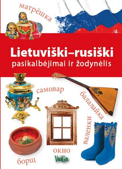 Lietuviški-rusiški pasikalbėjimai ir žodynėlis | 