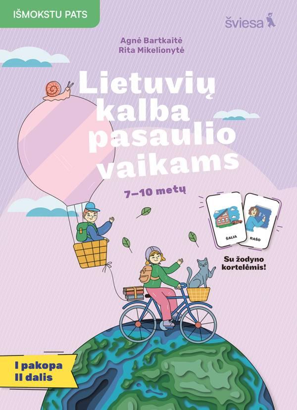 Lietuvių kalba 7–10 metų pasaulio vaikams, 1 pakopa, 2 dalis | Agnė Bartkaitė, Rita Mikelionytė