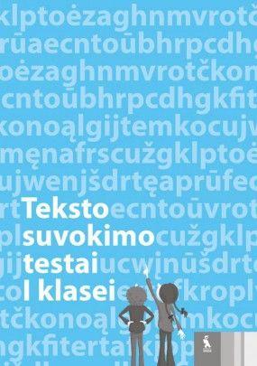Lietuvių kalbos teksto suvokimo testai 1 klasei | Džeralda Kuzavinienė, Jolanta Banytė, Vilija Vyšniauskienė