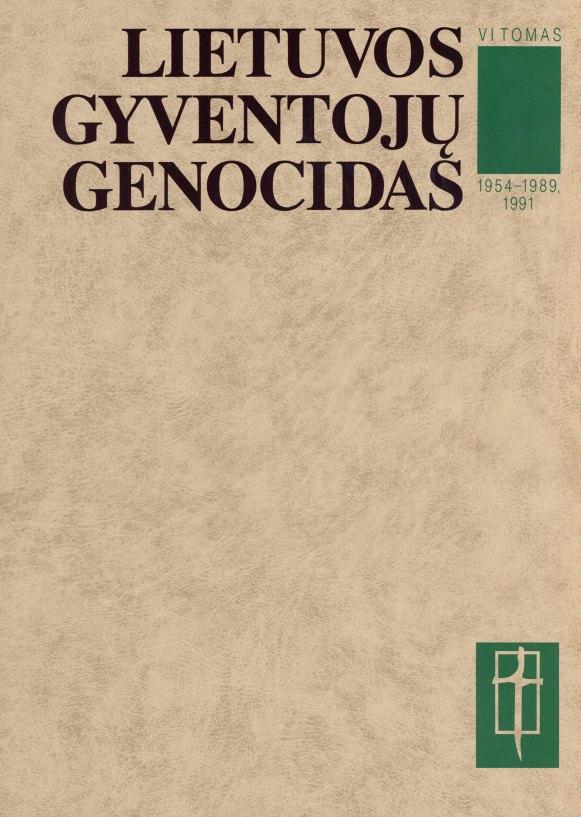 Lietuvos gyventojų genocidas, 1954–1989, 1991, VI tomas | Teresė Birutė Burauskaitė