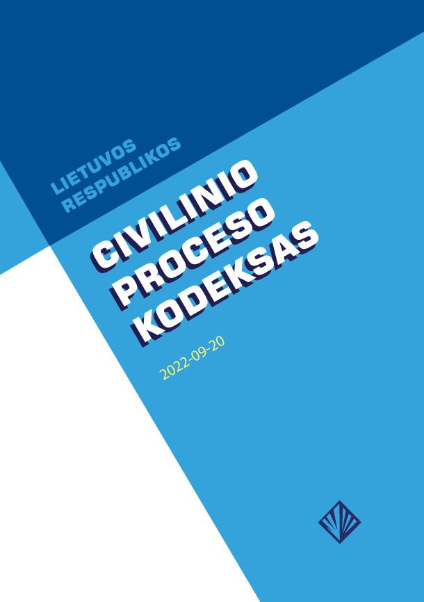 Lietuvos Respublikos civilinio proceso kodeksas (2022-09-20) | 