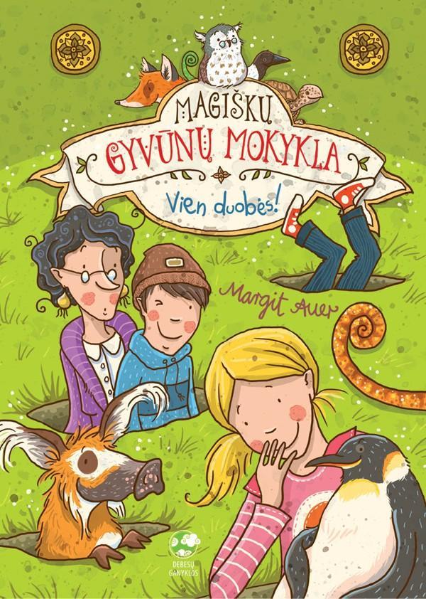 Magiškų gyvūnų mokykla 2. Vien duobės! | Margit Auer