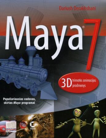 Maya 7 trimatės animacijos pradmenys (su CD) | Dariush Derakhshani