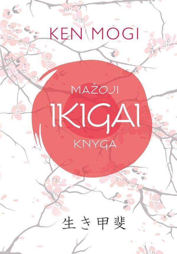 Mažoji IKIGAI knyga (knyga su defektais) | Ken Mogi