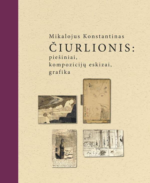 Mikalojus Konstantinas Čiurlionis: piešiniai, kompozicijų eskizai, grafika | Milda Mildažytė-Kulikauskienė