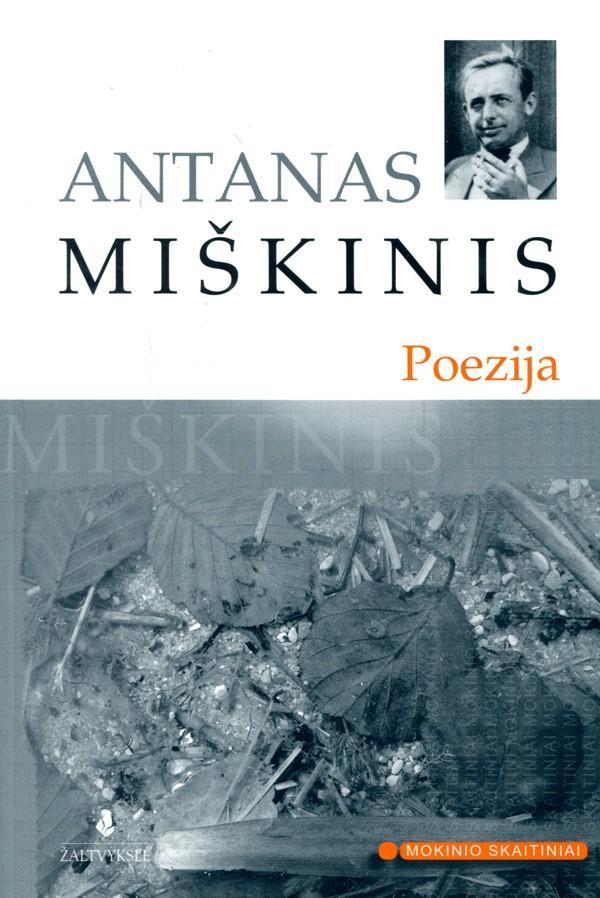A. Miškinis. Poezija (Mokinio skaitiniai) | Antanas Miškinis