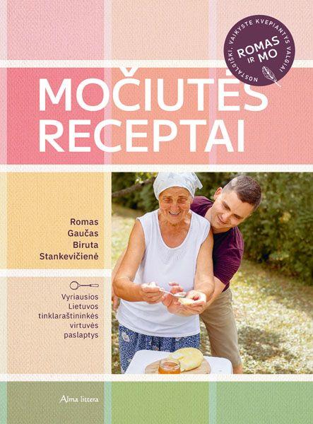 Močiutės receptai | Biruta Stankevičienė, Romas Gaučas