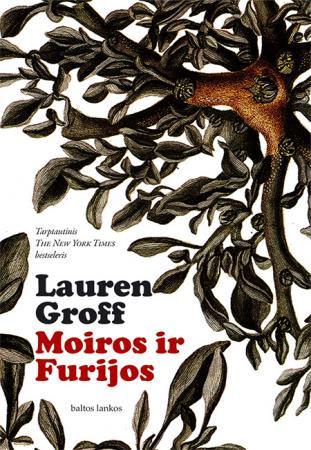 Moiros ir Furijos | Lauren Groff
