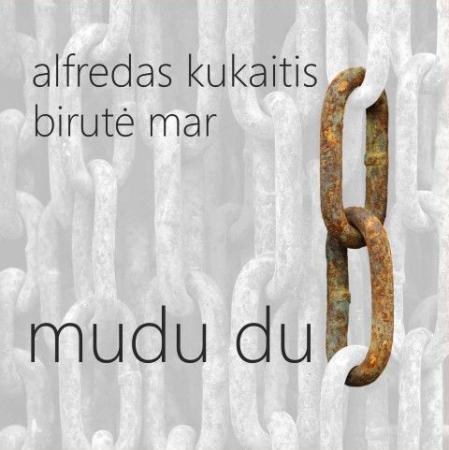 Mudu du (CD) | Alfredas Kukaitis, Birutė Mar