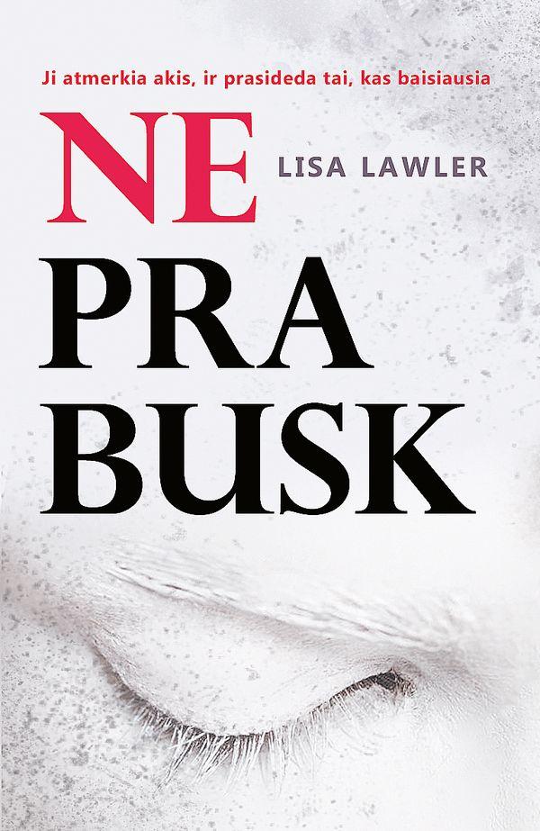 Neprabusk (knyga su defektais) | Lisa Lawler