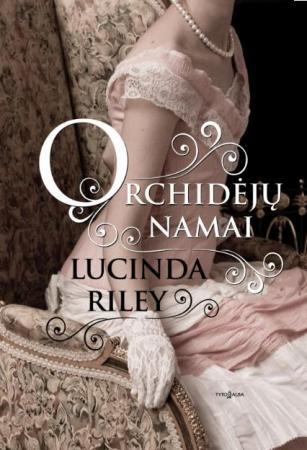 Orchidėjų namai | Liusinda Raili (Lucinda Riley)