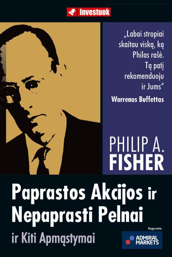 Paprastos akcijos ir nepaprasti pelnai ir kiti apmąstymai | Philip A. Fisher