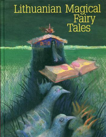Lithuanian Magical Fairy Tales | Bronislava Kerbelytė