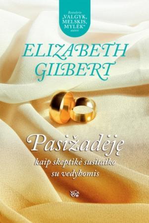 Pasižadėję | Elizabeth Gilbert