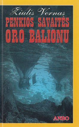Penkios savaitės oro balionu | Žiulis Vernas (Jules Verne)