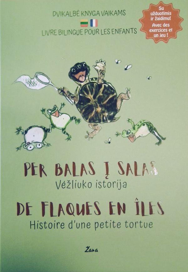 Per balas į salas. Vėžliuko istorija | De flaques en îles. Histoire d’une petite tortue | Viktorija Guseinova