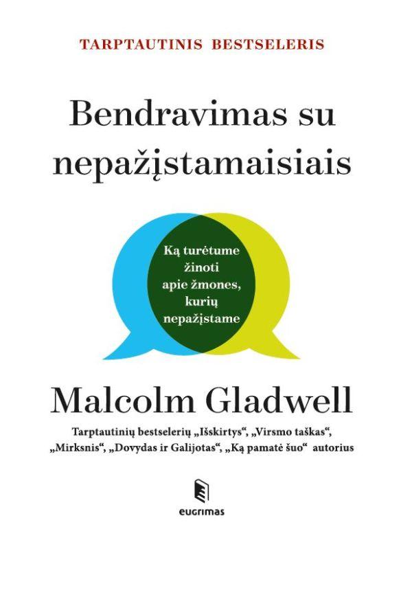 Bendravimas su nepažįstamaisiais | Malcolm Gladwell