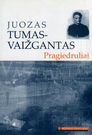Pragiedruliai (Mokinio skaitiniai) | Juozas Tumas-Vaižgantas