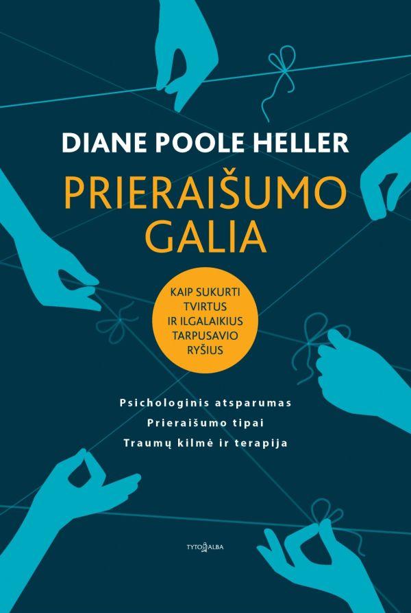 Prieraišumo galia | Diane Poole Heller