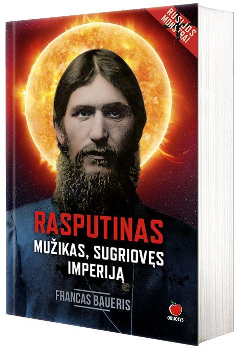 Rasputinas. Mužikas, sugriovęs imperiją | Francas Baueris