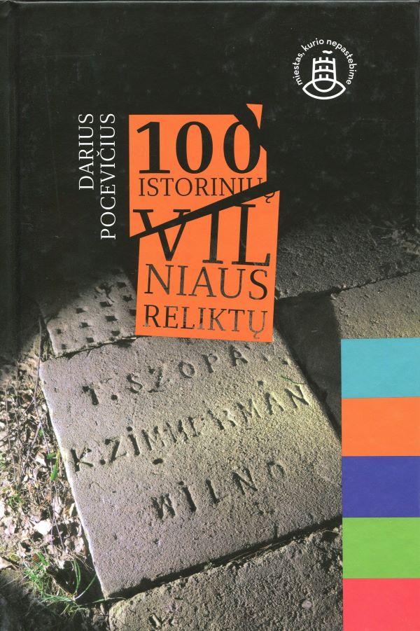 100 istorinių Vilniaus reliktų | Darius Pocevičius