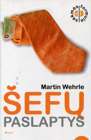 Šefų paslaptys | Martin Wehrle