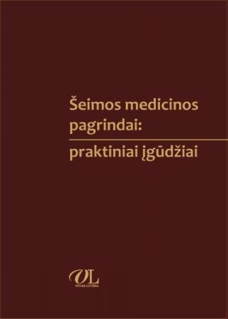 Šeimos medicinos pagrindai: praktiniai įgūdžiai | Daina Krančiukaitė-Butylkinienė, Leonas Valius