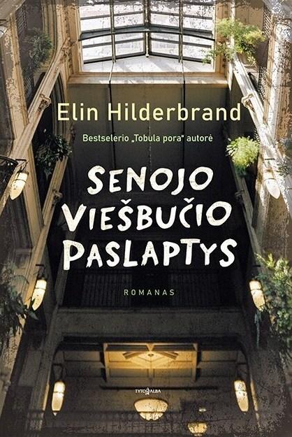 Senojo viešbučio paslaptys | Elin Hilderbrand