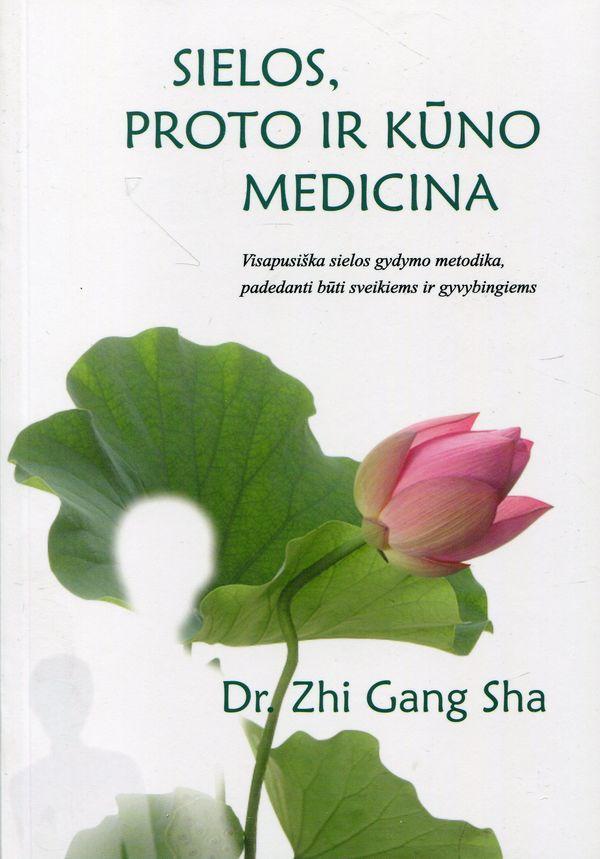 Sielos, proto ir kūno medicina | Dr. Zhi Gang Sha