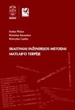 Skaitiniai inžinerijos metodai Matlab'o terpėje | Kostas Plukas, Rimantas Barauskas, Rimvydas Gaidys