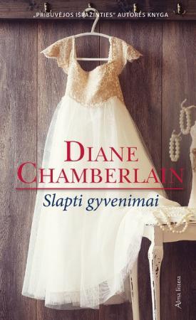 Slapti gyvenimai | Diane Chamberlain