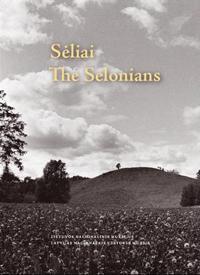 Sėliai. The Selonians | Eglė Griciuvienė