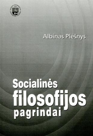 Socialinės filosofijos pagrindai | Albinas Plėšnys